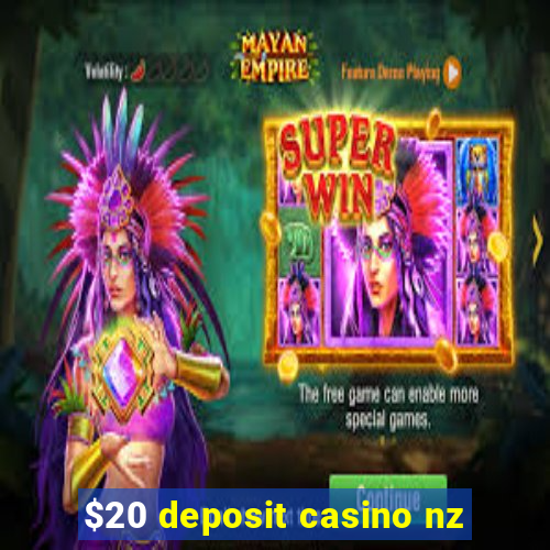 $20 deposit casino nz