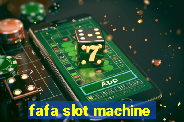 fafa slot machine