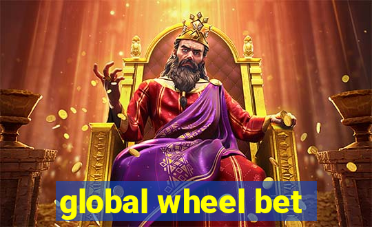 global wheel bet