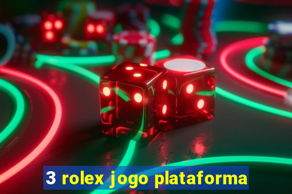 3 rolex jogo plataforma