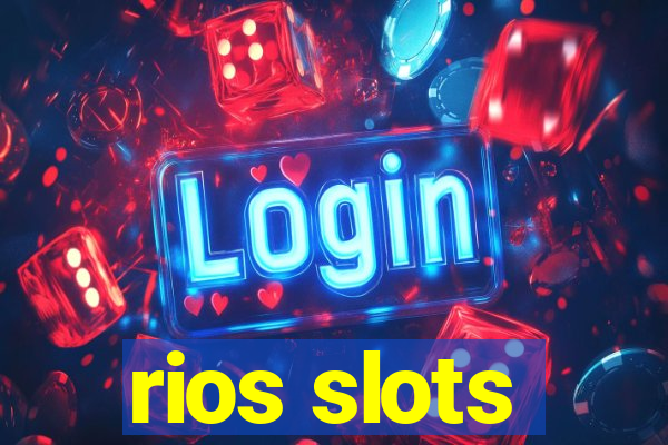 rios slots