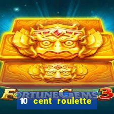 10 cent roulette online casinos