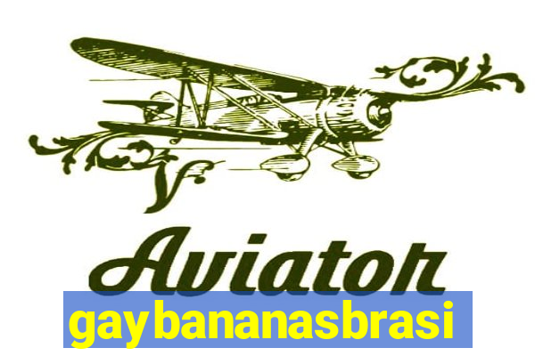 gaybananasbrasil