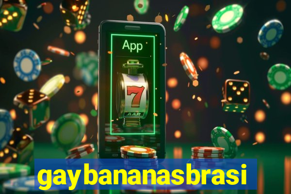 gaybananasbrasil