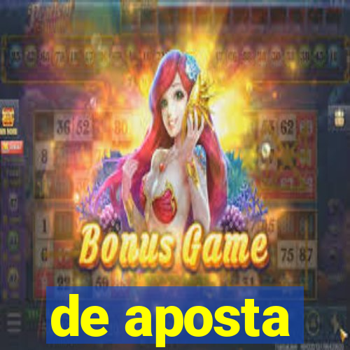 de aposta