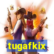 tugafkix