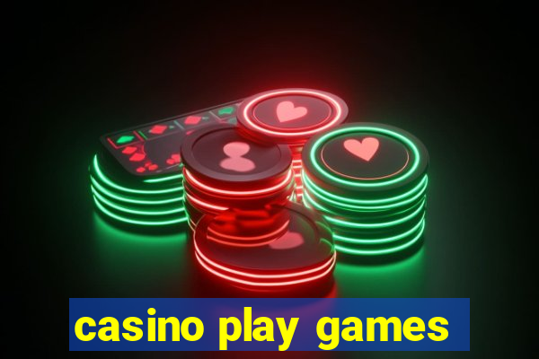 casino play games