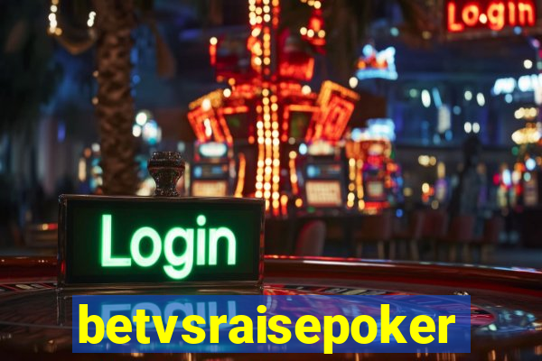 betvsraisepoker