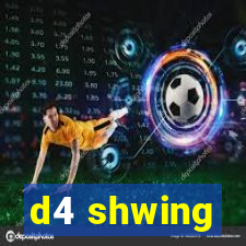 d4 shwing