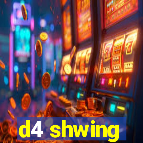 d4 shwing