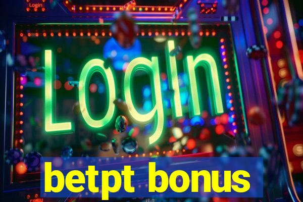 betpt bonus