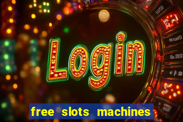 free slots machines no download