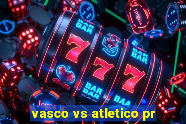 vasco vs atletico pr