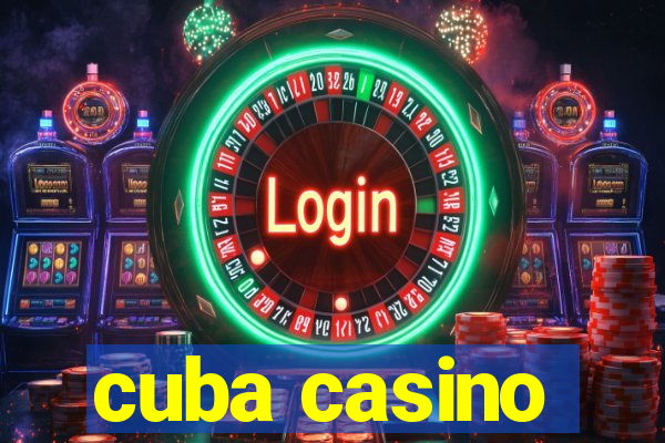 cuba casino