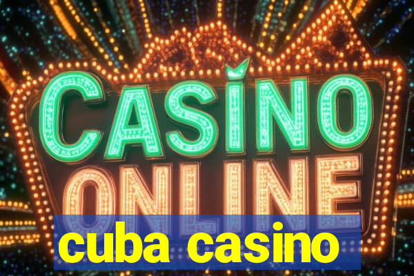 cuba casino