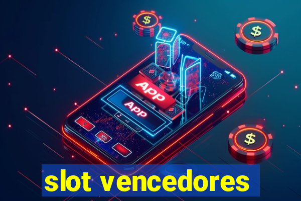 slot vencedores