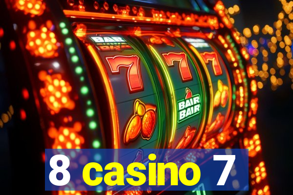 8 casino 7