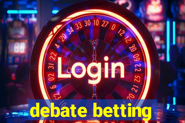 debate betting