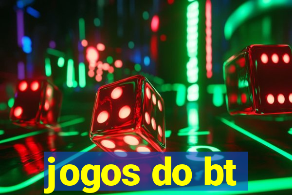 jogos do bt