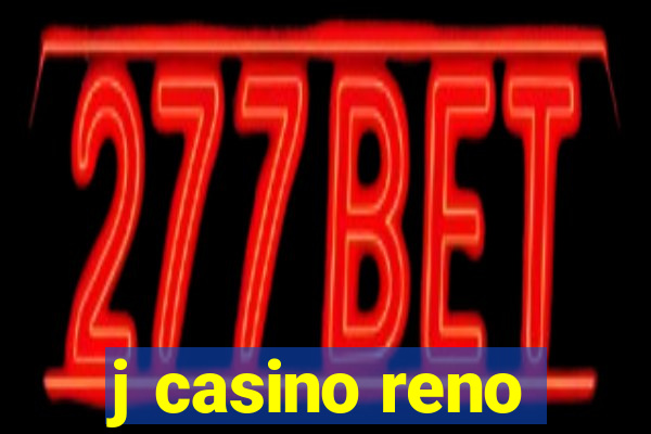 j casino reno