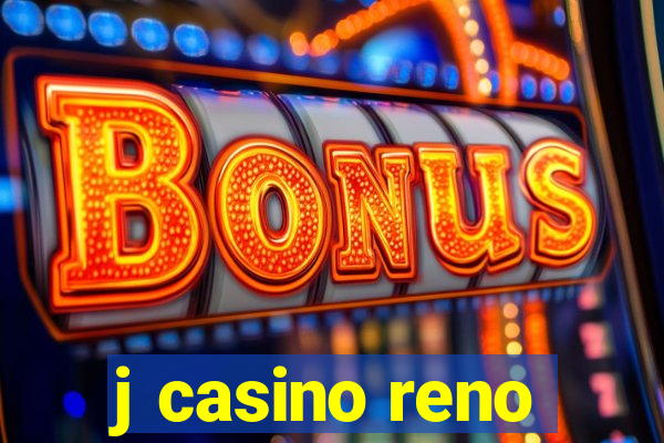 j casino reno