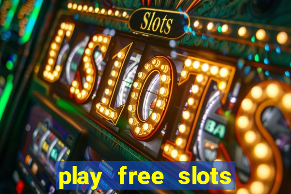 play free slots online no download