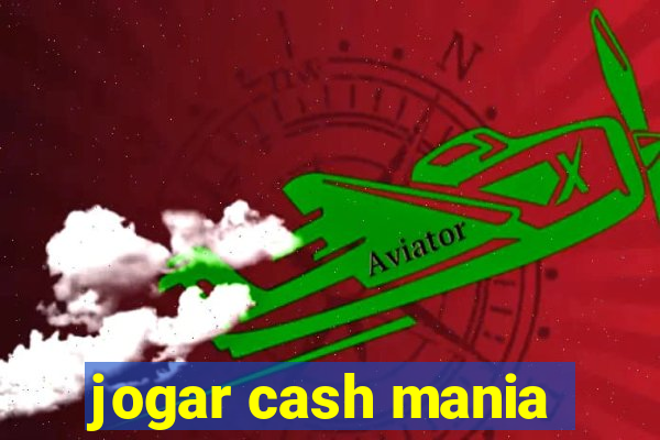 jogar cash mania