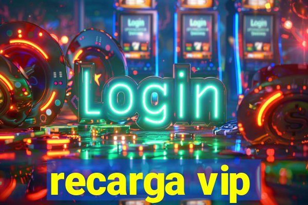 recarga vip