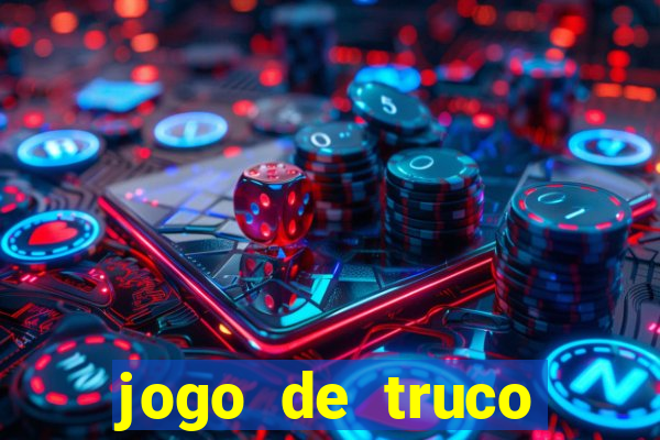 jogo de truco grátis 360