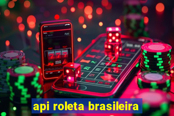 api roleta brasileira