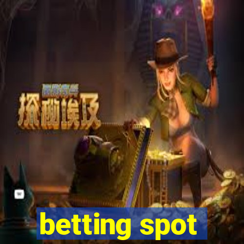 betting spot