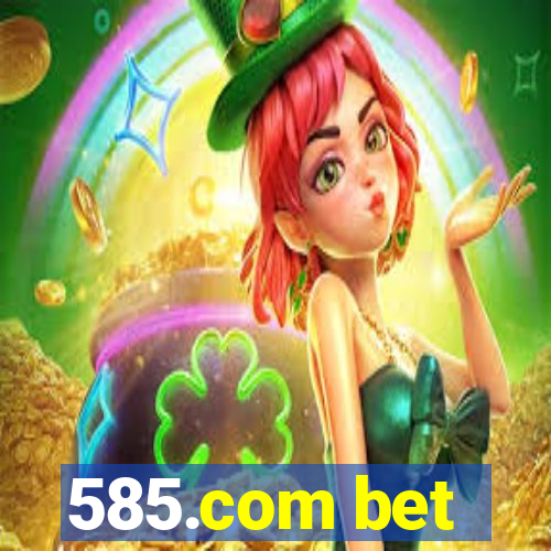 585.com bet