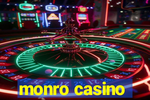 monro casino