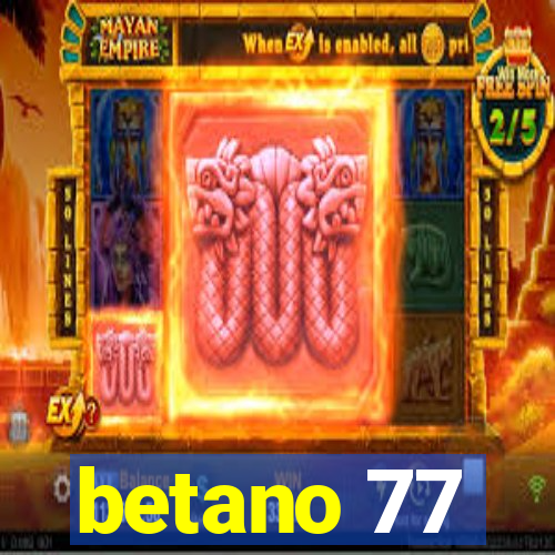 betano 77