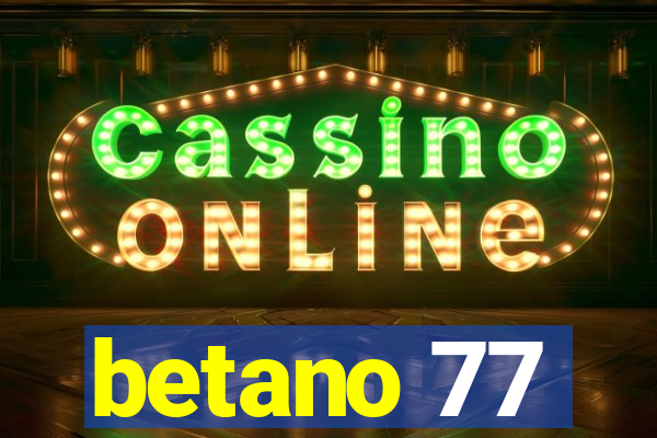 betano 77