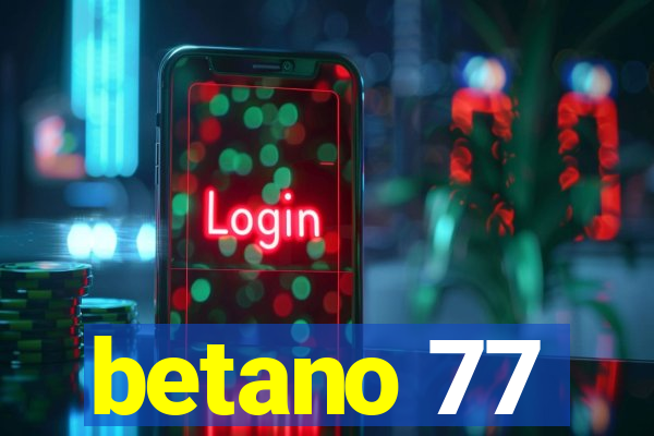 betano 77