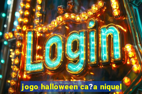 jogo halloween ca?a niquel