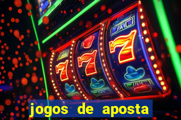 jogos de aposta mais famosos