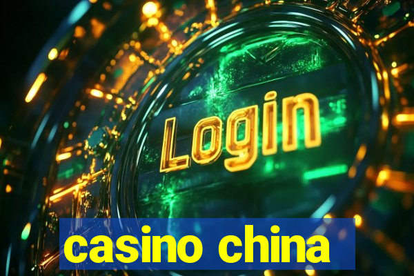 casino china