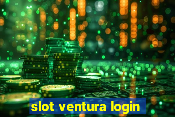 slot ventura login