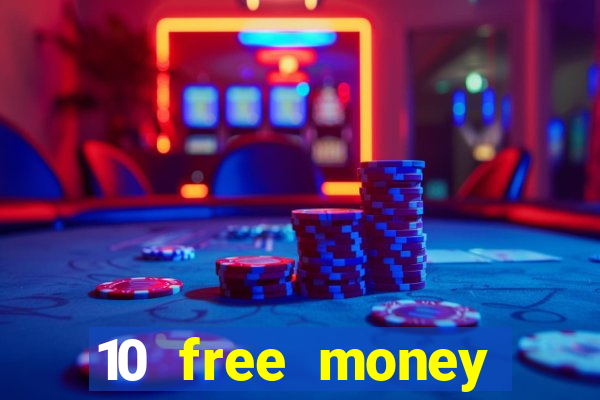 10 free money casino no deposit bonus