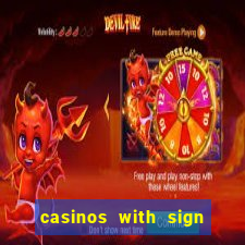 casinos with sign up bonus