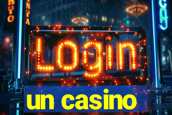 un casino