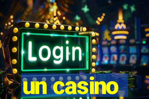 un casino