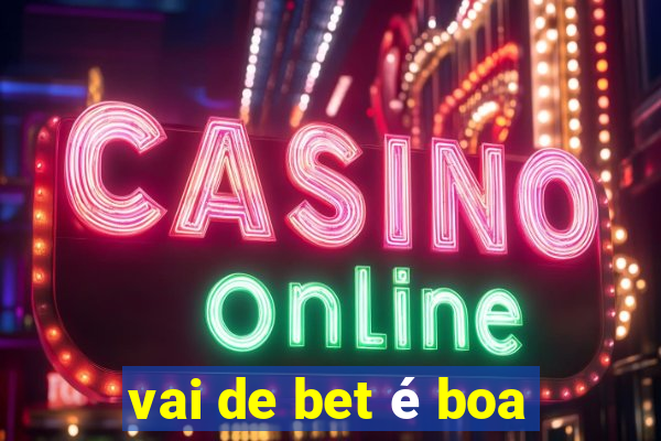 vai de bet é boa