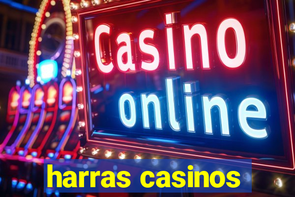 harras casinos