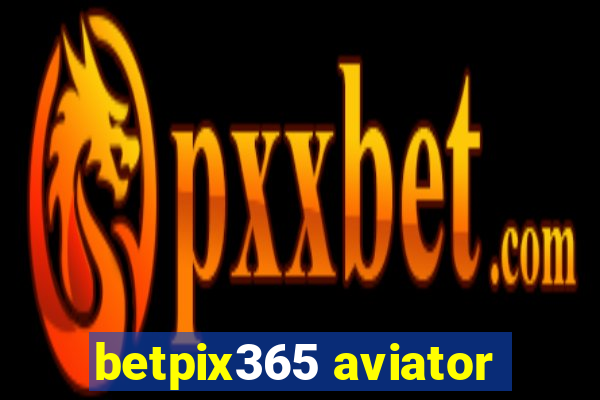 betpix365 aviator