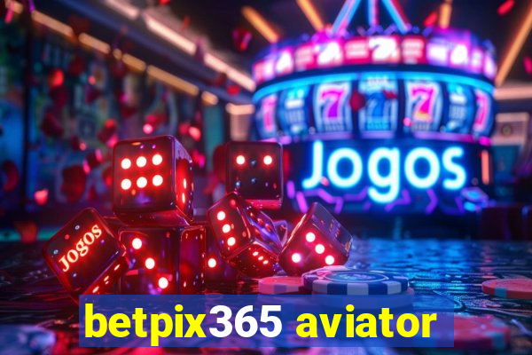 betpix365 aviator