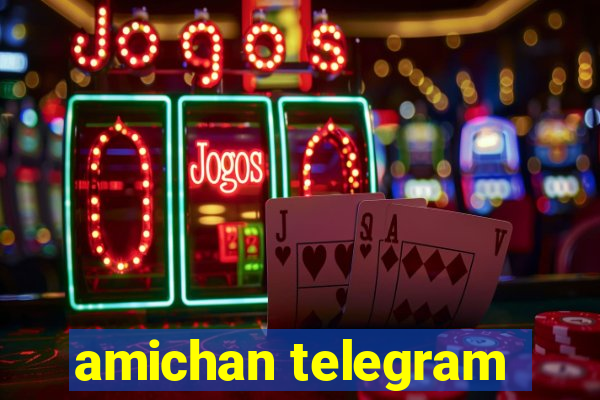 amichan telegram