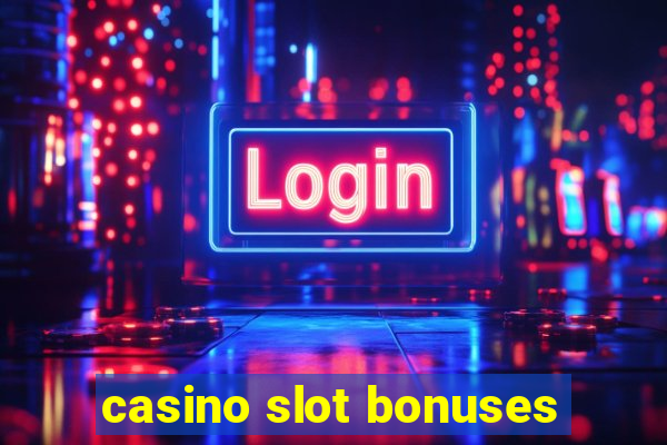 casino slot bonuses